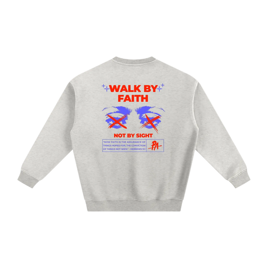 Walk By Faith Fleece Sweatshirt